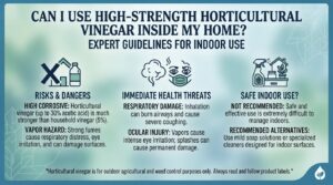 Can I use high-strength horticultural vinegar inside my home