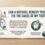 Can a natural remedy permanently fix the cause of my toothache?